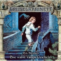 Eric Stenbock - Gruselkabinett, Folge 170: Eine wahre Vampir-Geschichte