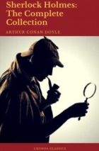 Arthur Conan Doyle - Sherlock Holmes: The Complete Collection