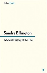 Sandra Billington - A Social History of the Fool