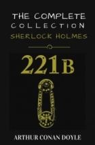 Arthur Conan Doyle - The Complete Collection Sherlock Holmes: 221B (сборник)