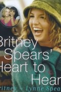 Бритни Спирс - Britney Spears&#039; Heart to Heart