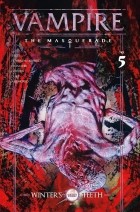  - Vampire: The Masquerade — Winter&#039;s Teeth #5