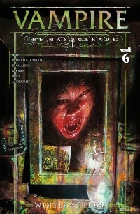  - Vampire: The Masquerade — Winter's Teeth #6