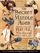 Malcolm Jones - The Secret Middle Ages