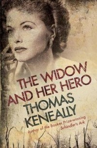 Томас Кенилли - The Widow and Her Hero
