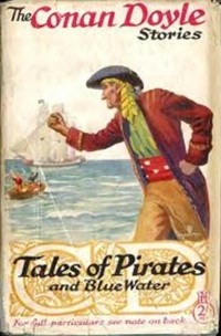 Arthur Conan Doyle - Tales of Pirates and Blue Water (сборник)