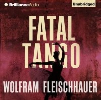 Вольфрам Флейшгауэр - Fatal Tango