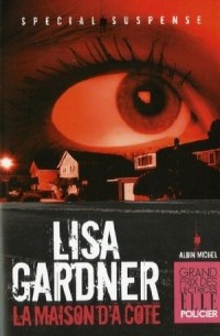 Lisa Gardner - La maison d'à côté