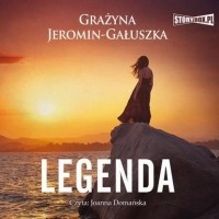 Grażyna Jeromin Gałuszka - Legenda