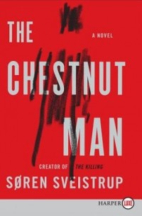 Сорен Свейструп - The Chestnut Man