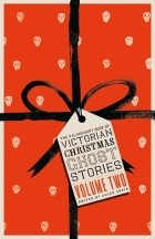 Allen Grove - The Valancourt Book of Victorian Christmas Ghost Stories