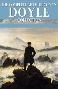 The Complete Arthur Conan Doyle Collection