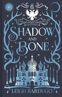 Ли Бардуго - Shadow and Bone