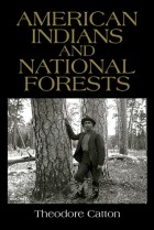 Theodore Catton - American Indians and National Forests