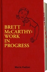 Мария Падиан - Brett McCarthy: Work In Progress