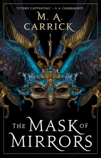 M. A. Carrick - The Mask of Mirrors