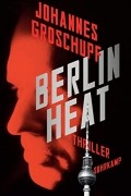 Йоханнес Грошупф - Berlin Heat