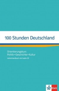 100 Stunden Deutschland. Lehrerhandbuch mit Audio-CD