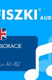 Patrycja Wojsyk - FISZKI audio – angielski – Kolokacje