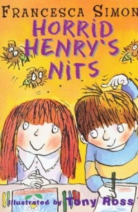 Francesca Simon - Horrid Henry's Nits (сборник)