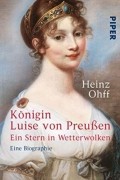 Ein Stern in Wetterwolken: Königin Luise von Preußen. Eine Biographie