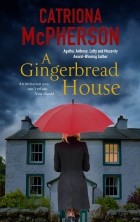 Catriona McPherson - A gingerbread house