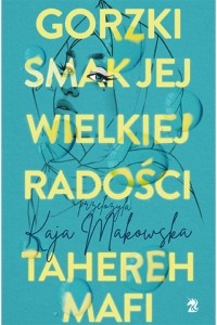Tahereh Mafi - Gorzki smak jej wielkiej radości