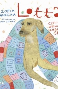 Lotta. Czyli jak wychować ludzkie stado