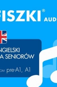 Patrycja Wojsyk - FISZKI audio – angielski – Dla senior?w