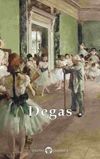  - Complete Works of Edgar Degas