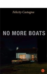 Фелисити Кастанья - No More Boats