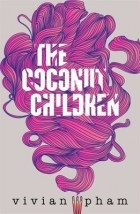 Вивиан Фам - The Coconut Children