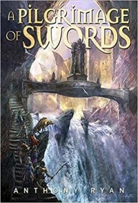 Энтони Райан - A Pilgrimage of Swords