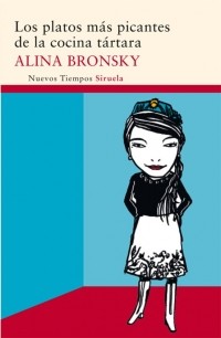 Алина Бронски - Los platos más picantes de la cocina tártara