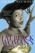 Грейс Николс - The Fat Black Woman&#039;s Poems