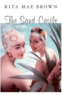 Rita Mae Brown - The Sand Castle