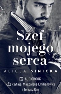 Alicja Sinicka - Szef mojego serca