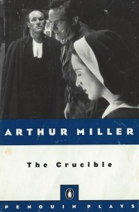 Артур Миллер - The Crucible