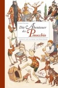 Карло Коллоди - Die Abenteuer des Pinocchio