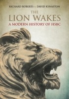  - The Lion Wakes: A Modern History of HSBC