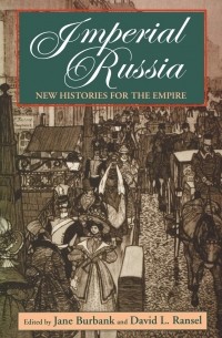  - Imperial Russia: New Histories for the Empire