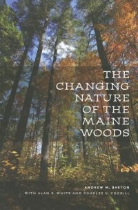  - The Changing Nature of the Maine Woods