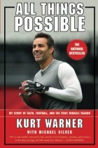  - All Things Possible: My Story of Faith, Football, and the First Miracle Season