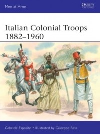 Gabriele Esposito - Italian Colonial Troops 1882–1960