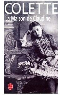 Колетт - La maison de Claudine