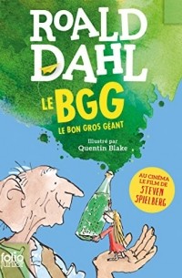 Роальд Даль - Le BGG Le Bon Gros Géant