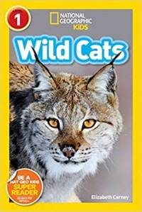 Элизабет Карни - National Geographic Readers: Wild Cats