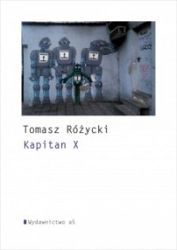 Томаш Ружицкий - Kapitan X