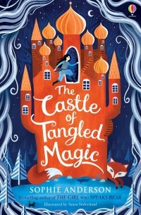 Софи Андерсон - The Castle of Tangled Magic
