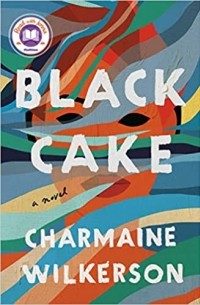Charmaine Wilkerson - Black Cake